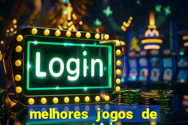 melhores jogos de para android